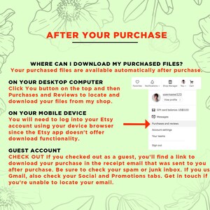 May include: A green and white floral background with text that reads "After Your Purchase".  The text explains how to download purchased files after a purchase on Etsy.  The text also explains how to download files on a desktop computer and a mobile device.  The text also explains how to download files if you checked out as a guest.