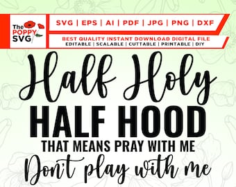 Half Hood Half Holy Svg PNG, Christian Svg, To znaczy Módl się ze mną Nie baw się ze mną Svg, Módl się ze mną Svg, Jezus Svg, Biblia Svg, Plik do cięcia