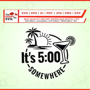May include: Black and white graphic design with a palm tree, sun, and cocktail glass. The text "It's 5:00 Somewhere" is written in a circle around the design.