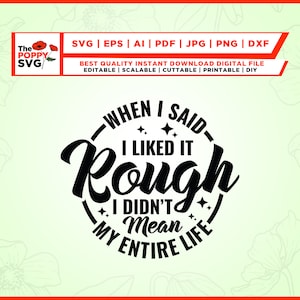 Quando eu disse que gostei, não quis dizer toda a minha vida Svg, Humor adulto SVG, Sarcástico Svg, Cricut, Png, Svg, Sublimação, cricut
