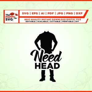 Need head SVG, Cut File, Funny girl svg, Dirty svg, Adult girl Tshirt svg, Instant Download, Cricut, Png, Svg, Sarcastic Svg, cricut, vinyl