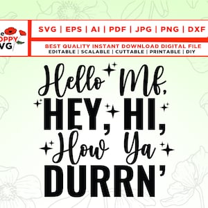 Pode incluir: Design gráfico de texto preto e branco com o texto "Hello Mb. HEY, HI, How Ya DURRN'" com um símbolo de estrela antes e depois de algumas palavras.