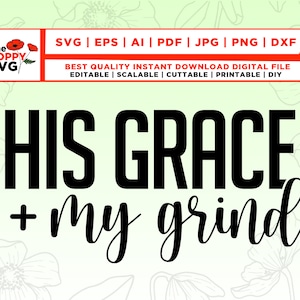 His Grace My Grind SVG, Christian Svg, Leopard, Christian Women Shirt Svg, Cut File for Cricut, Silhouette, Religious Svg, Download istantaneo