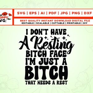Eu não tenho uma cara de vadia descansando, sou apenas uma vadia que precisa de um descanso svg, Svg Cutting File, Funny Png, Adult Humor Png, Funny Quote Svg