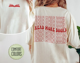 Lire plus de livres Comfort Colors Shirt, Book Lover Shirt Gift, Book Shirts, Funny Reading Tee, Book Nerd Tshirt, Cadeaux de bibliothécaire