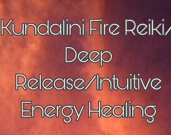 Kundalini Fire Reiki/Intuitive Energy Healing/Deep Release Of Blockages Especially 3 Lower Chakra/Energy Balancing/Chakra Healing/Same Day