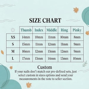 May include: A size chart for nail sizes, with measurements in millimeters for thumb, index, middle, ring, and pinky fingers. Sizes range from XS to L. Includes a note about custom sizing.