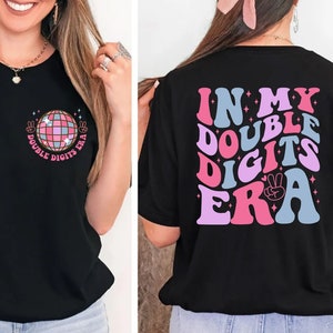 In My Double Digits Era Shirt, 10th Birthday Shirt, 10 Birthday Girl Gift, 10 Year Old Birthday Outfit, Double Digits Birthday Party Shirt