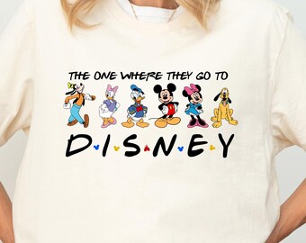 The One Where They Go To Disney Shirt, Mickey Friends Theme Park Vacation Sweatshirt, Fantasy Land Family Trip 2026 Tee