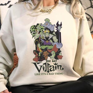 Disney Villain Shirt, You Say Villain Like It&#39;s A Bad Thing T-Shirt, Maleficent Evil Queen Ursula Cruella T-Shirts, Disney Bad Girls Gift