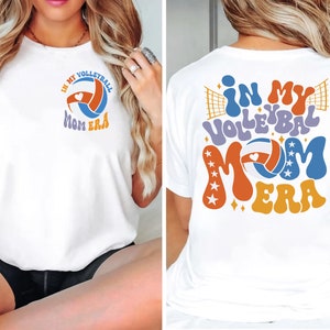 In My Volleyball Mom Era Sweatshirt, Custom Volleyball Shirt, Back and Front Volleyball Family Shirt, Mom Shirt, Volleyball Game Day Shirt