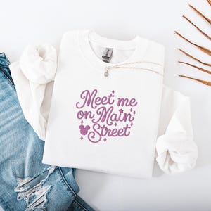 Embroidered Meet Me On Main Street Sweatshirt, Magic Kingdom Hoodie, Main Street USA Embroidery Sweater
