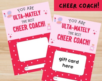 May include: Printable gift card holder with a pink and red polka dot background. The text reads "You are Ulta-mately the best Cheer Coach!" with a space for a gift card and a line for the sender's name. The text "*Gift card not included*" is at the bottom of the card.