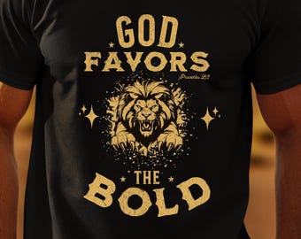 God Favors the Bold, T-Shirt. Makes a great gift, in sizes small to plus sizes 5X, scripturebrandingco