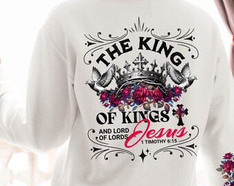 King of Kings, Lord of Lords, Jesus - T-Shirt, Sweatshirts, Hoodies by scripturebrandingco