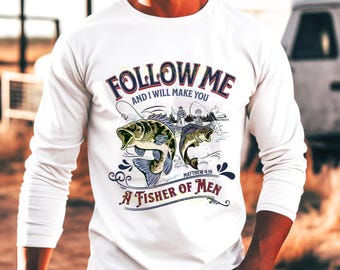 Motivational "Follow Me, I will make you a Fisher of Men" Faith based T-Shirt, Sweatshirt, Hoodies, scripturebrandingco, great gift for him
