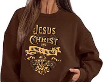 Jesus Christ Is King of Kings T-Shirt, Long sleeves, Sweatshirts and Hoodies in sizes Small to plus size 5X by scripturebrandingco shop
