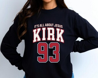 Patriotic "It's All About Jesus - Charlie Kirk 93" T-Shirt, Lng Slvs, Sweatshirts, Hoodies, faith, Christian, memorial, scripturebrandingco