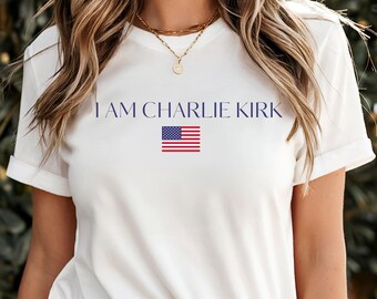 I AM CHARLIE KIRK - T-shirt, Sweatshirt, & Hoodies in sizes small - size 5X, great gift, scripturebrandingco, american, usa, flag