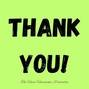 K&ouml;nnte beinhalten: Ein gr&uuml;ner Hintergrund mit dem Text "THANK YOU!" in schwarzer, stilisierter Schrift. Der Text "The Haven Homemaker Printables" befindet sich in einer kleineren Schriftart am unteren Rand des Bildes.