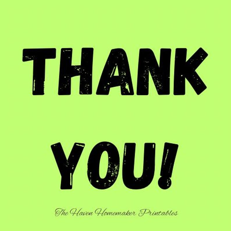 K&ouml;nnte beinhalten: Ein gr&uuml;ner Hintergrund mit dem Text "THANK YOU!" in schwarzer, stilisierter Schrift. Der Text "The Haven Homemaker Printables" befindet sich in einer kleineren Schriftart am unteren Rand des Bildes.