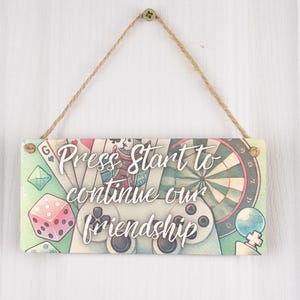 Drücken Sie Start, um unsere Freundschaft fortzusetzen - Gaming inspirierte Aquarell Freundschaftsnachricht Wandkunst (smlsgn-kf24-pressstarthg)