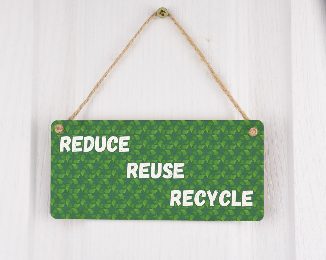 Reduce Reuse Recycle - Plywood Hanging Sign - Ideal for Kitchen, Home ...