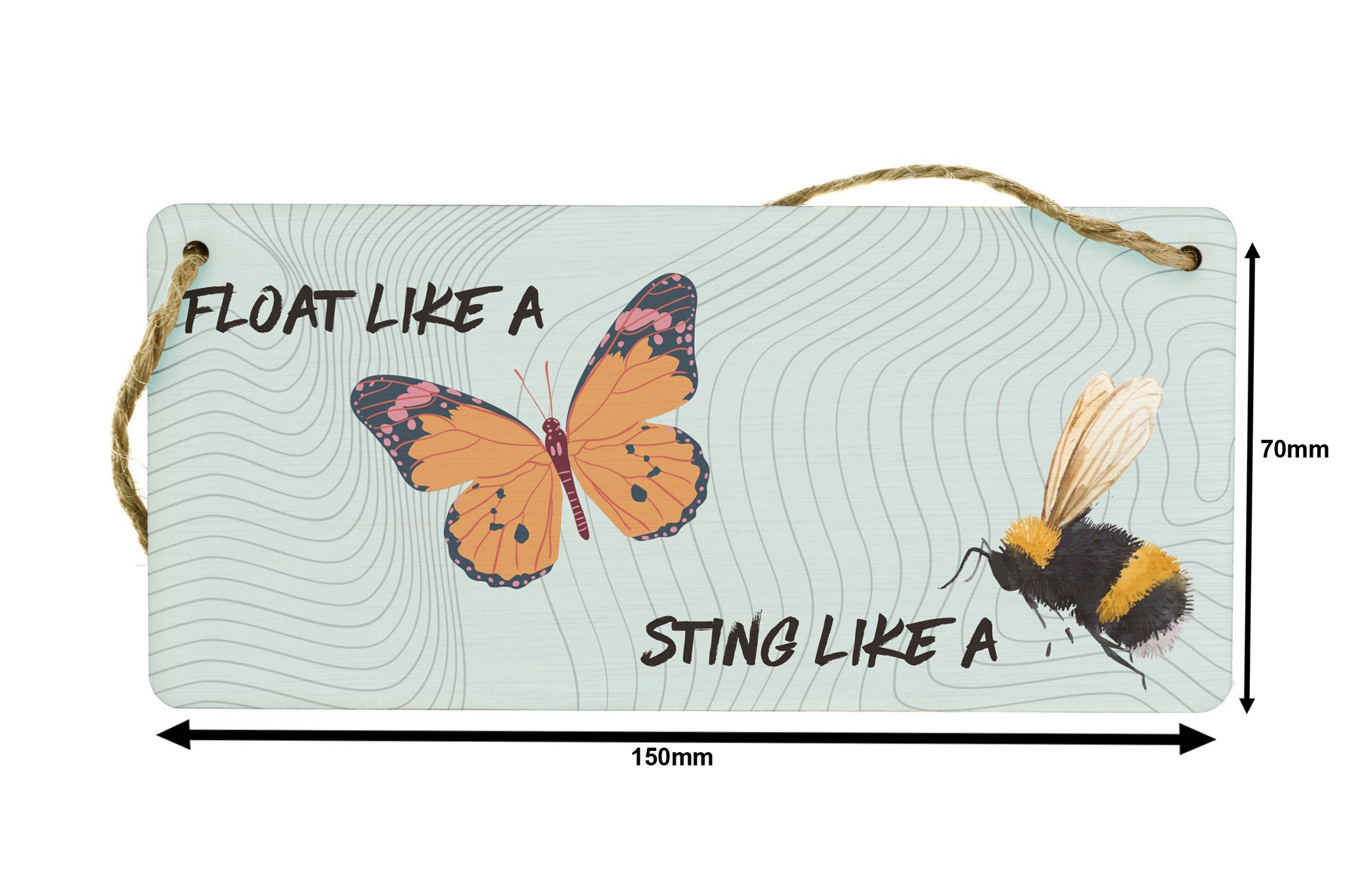 Float Like a Butterfly, Sting Like a Bee – Novelty Plywood Hanging