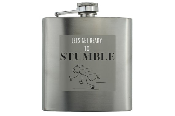 8oz Let's Get Ready to Stumble Stainless Steel Flask 8oz Let's Get Ready to Stumble Stainless Steel Flask