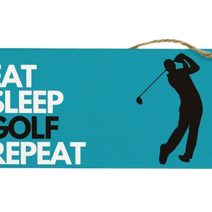 Full Colour Plywood Hanging Golf Lover Sign - Eat Sleep Golf Repeat - Sports Home Décor
