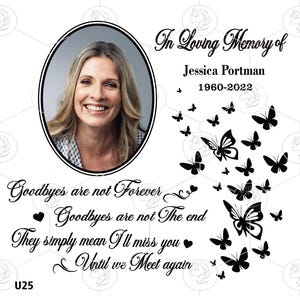 In Loving Memory Svg, Memorial Png, Memory Svg, Goodbyes Are Not Forever, Memorial Butterfly, Instant Download, Cricut, Silhouette, Editable