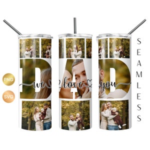 Dad Photo Tumbler Sublimation PNG, Photo Cup for 20oz Skinny Tumbler, Dad Photo Collage Tumbler, Dad Photo Tumbler wrap, Father Tumbler svg