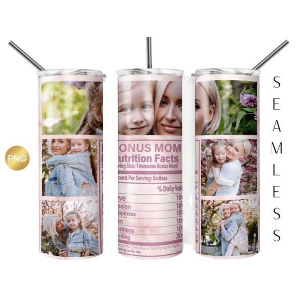 Bonus Mom Photo Tumbler Design PNG, Bonus Mom Tumbler Wrap with Pictures, Step Mom Tumbler,Bonus Mom Gift, Mom Nutritions Facts Tumbler Wrap