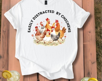 Easily Distracted by Chickens T-Shirt