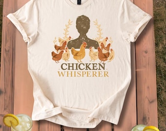 Chicken Whisperer T-Shirt | Gift For Him Homesteading Farmer T-Shirt