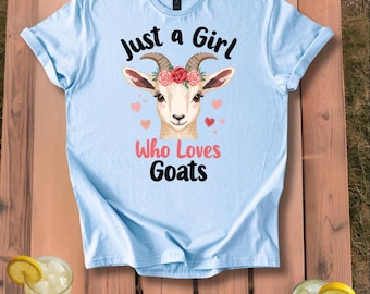 Just a Girl Who Loves Goats T-Shirt Farm Animal Gift for Her