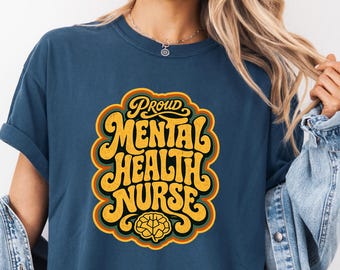 Proud Mental Health Nurse Shirt, Vintage Frame Typography Tee, Comfort Colors Nurse Apparel