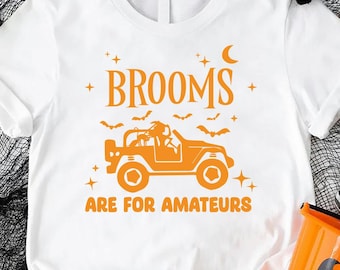 Funny Halloween Tshirt, Brooms are for Amateurs Shirt, Witch Broom Tee Gift
