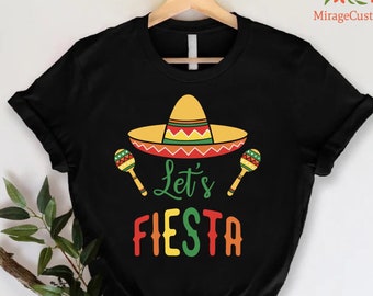Let's Fiesta T-Shirt, Mexican Fiesta Party Shirt, Fiesta Bachelorette Shirts, Sombrero Tshirt, Cinco De Mayo Shirt, Mexican Festival Shirt