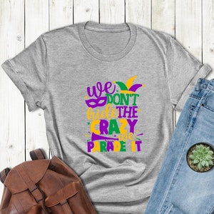 Parade Shirt, Mardi Gras Carnival Shirt, New Orleans Tee, Mardi Gras Fat Tuesday Gift,New Orleans Beads Shirt, Birthday Shirt, Costume Party