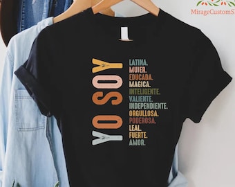 Yo Soy Shirt,Mujer Latina Shirt,Educada Magica Tee,Educated Latina Shirt,Hispanic Heritage Month Tshirt,Mexican Latina Muier Independiente