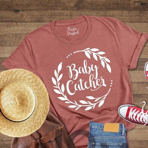 Obgyn Shirt, Funny Midwife Tee, Baby Catcher Shirt, Midwife Student Gifts, Midwifery Shirt, Clinic Team Shirt, Midwife Student T-shirt