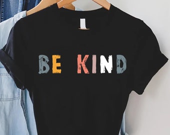 Positive Vibes Tee,Be Kind T-Shirt,Retro Be Kind Shirt,Kindness T-Shirt,Teacher Gifts,Motivational Shirt,Womens Gift Shirt, Christian Shirt