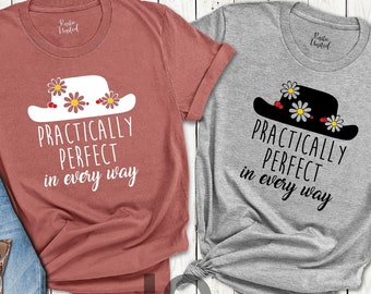 Mary Poppins Inspired Shirts, Matching Women Gifts, Teacher Gift Shirt, Practically Perfect in Every Way Shirt , Disney Inspired Shirt,