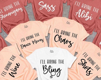 I'll Bring The Bachelorette Shirts, I'll Bring Group Shirts, Bling, Bride, Girls' Drinking Shirts, Bachelorette Party, Bridal Party Shirt