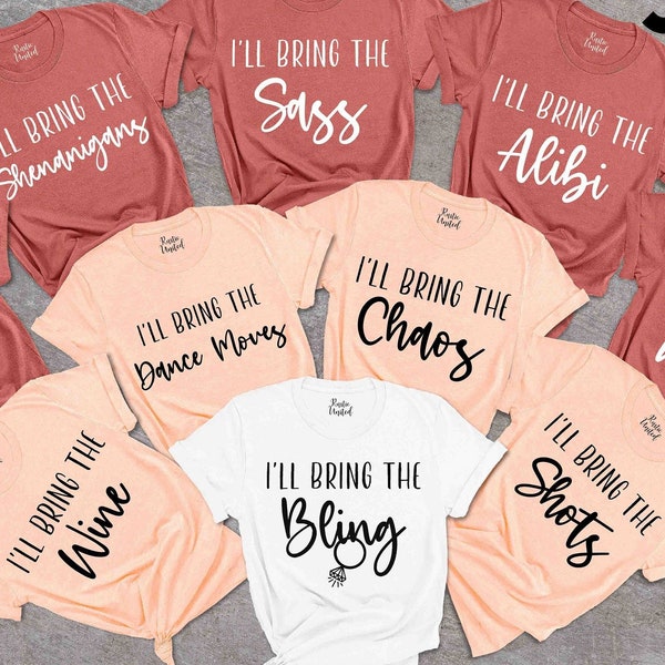 I'll Bring The Bachelorette Shirts, I'll Bring Group Shirts, Bling, Bride, Girls' Drinking Shirts, Bachelorette Party, Bridal Party Shirt