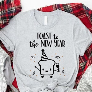 Toast To The New Year Shirt, Happy Christmas Shirt, Funny New Year Shirt, Christmas Toast Shirt, New Year Party Shirt, Cheers To Christmas