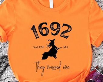 1692 They Missed One Tshirt, Salem Witch Shirt, Witch Trials Tee, Halloween Gift for Ladies