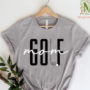 Golf Shirt Mom,Golf Mom Shirt,Golf Gifts for Her, Golf Tee Shirt, Golf Gift for Mom, Golf Lover Shirt, Sports Mom T-shirt, Mom Birthday Gift