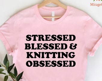 Knitting Lover Shirt, Knitting Shirt for Women, Funny Knitting T-shirt, Knitting Gifts for Knitter, Knitting Lover Gift, Yarn Lovers Tshirt